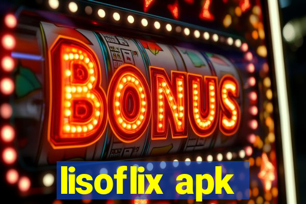 lisoflix apk